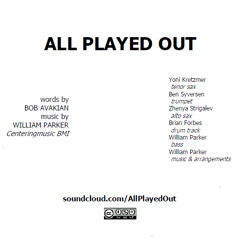 "All Played Out" by Bob Avakian, music by William Parker