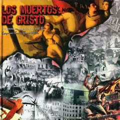 LOS MUERTOS DE CRISTO - Y como quieres un canto de amor