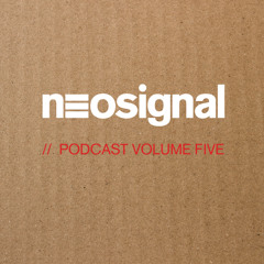 Neosignal Podcast Volume 005