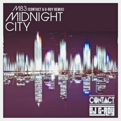 Midnight City (CONTACT & G-ROY Remix)