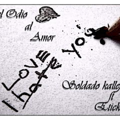 Eticko Ft. Soldado Kallejero - Del odio al amor