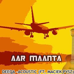 Deeqa - Acoustic (feat. Maciek Pysz)