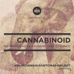 CANNABINOID - No Words No Music [48K REMIX]