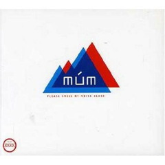 Mum - Please Sing My Spring Reverb (Styrofoam Remix)