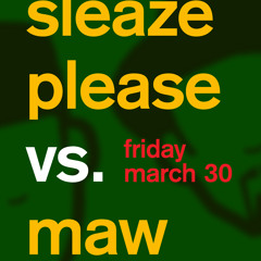 Iz & Diz vs MAW at Sleaze Please 2012-03-30
