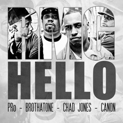Hello ft. Derek Minor, Cannon, Tony Tillman, Chad Jones