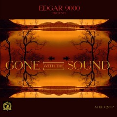 Edgar9000 - Gone With The Sound ALBUM TEASER