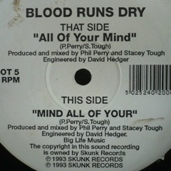 Blood Runs Dry - All Of Our Mind