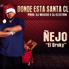 Nejo - "Donde Esta SantaClaus" (Produced by Elektrik & Wassie)