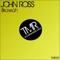 TMR005 - John Ross - Browch