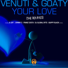 Venuti & Goaty - Your Love (GIUPPY BLACK Technogressive RMX edit)