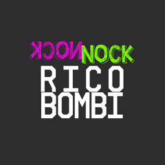 NOCK NOCK - RICO BOMBI