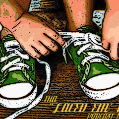Laced Em' Up Podcast Mix