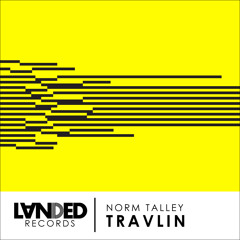 B1. Travlin - Norm Talley - Original Mix (128kbps) [LOW RES CLIP]