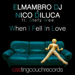 ElMambro Dj & Nico DiLuca ft. Stefy Wee - When I Fell In Love