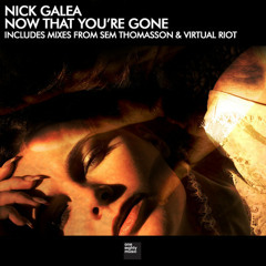Nick Galea - Now That You're Gone (Virtual Riot Remix) [One Eighty Records]