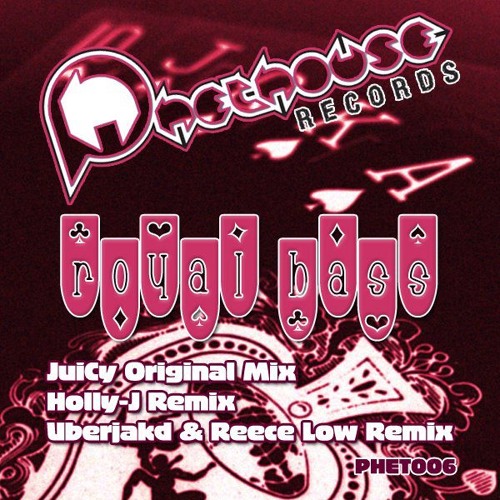Royal Bass [Uberjak'd & Reece Low mix] - Juicy