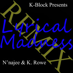 Lyrical Madness (Remix) (Feat. K. Rowe)