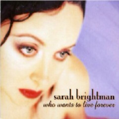 Sarah Brightman Who wants to live forever