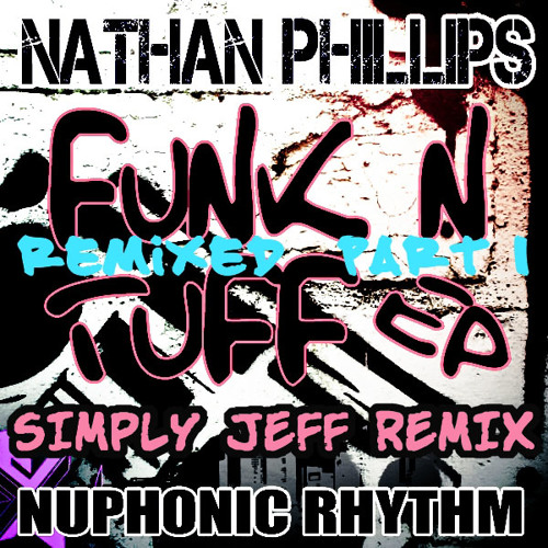 Nathan Phillips "Take Control" (Simply Jeff Remix) - NUPHONIC RHYTHM