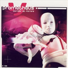 Prometheus – Corridor Of Mirrors