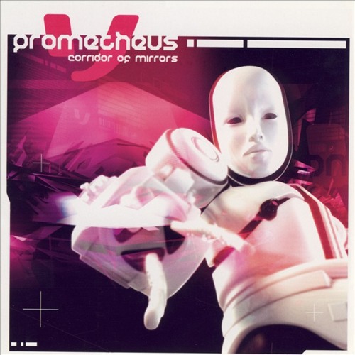 Prometheus – Corridor Of Mirrors