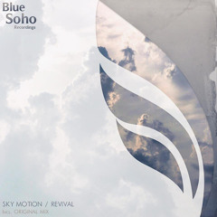 Sky Motion - Revival (Original Mix) (2012. Blue Soho Recordings) --==[Jesse E. W.& D.]==--
