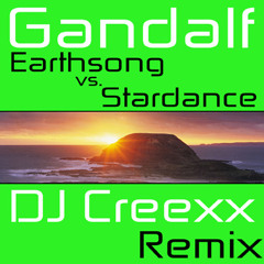 Gandalf - Earthsong vs. Stardance (DJ Creexx Remix)