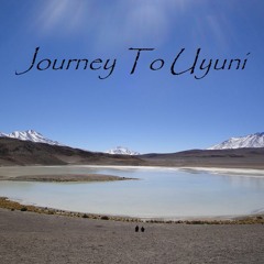Journey To Uyuni