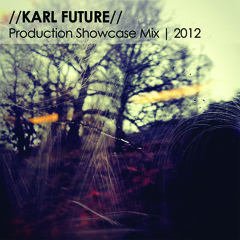 Karl Future Production Showcase Mix 2012