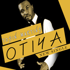''Otiya'' ~ Tosin Martins