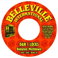 Babylon Meltdown feat Dan I locks (7 inch / Belleville International)