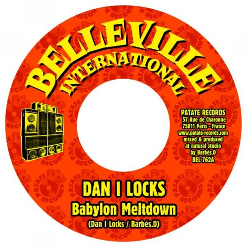 Babylon Meltdown feat Dan I locks (7 inch / Belleville International)