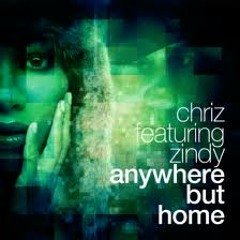 Chriz feat. Zindy - Anywhere But Home (Claus Flid Remix) (Teaser)