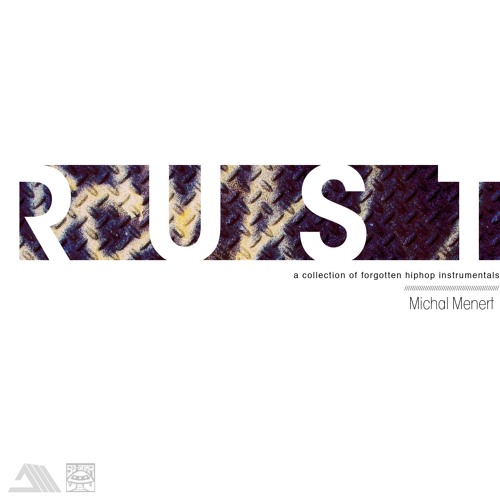 Rust: A Collection of Forgotten Hiphop Instrumentals