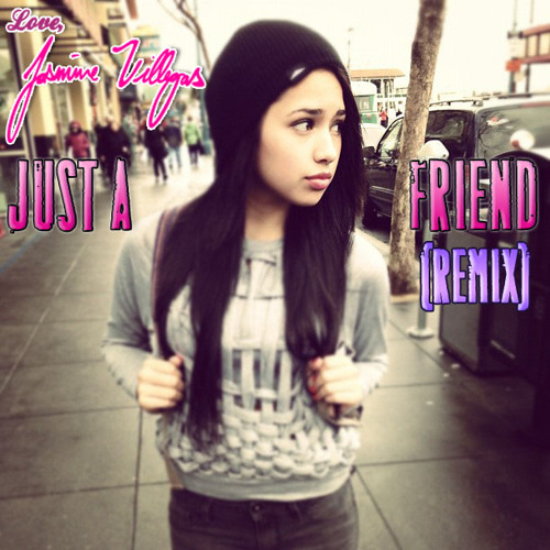 Jasmine Villegas - Just a Friend Remix