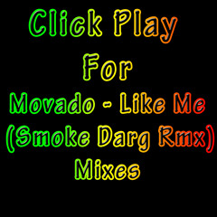 Movado - Like Me (Smoke Darg Rmx)