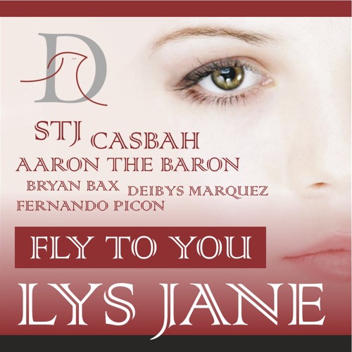 Stream STJ, Casbah & Aaron the Baron feat. Lys-Jane - Fly To You (Bryan Bax  Remix) by Bryan Bax | Listen online for free on SoundCloud