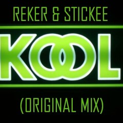 REKER & ST!CKEE - Kool (Original Mix) **FREE DOWNLOAD IN DESCRIPTION**