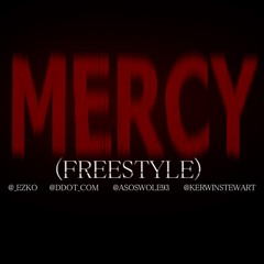 Mercy FreeStyle Ft. Ezko, D.Dot, Arron, Kerwin (K-Win)