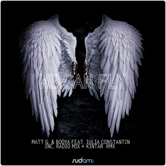 Matt G. & Booya Feat. Iulia Constantin - We Can Fly (Kintar Remix) Sudam Recordings
