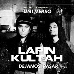 LAPINKULTAH - Dejanos pasar (Prod. Fat nesto)