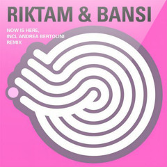 "Now is Here" Riktam & Bansi - Original Mix