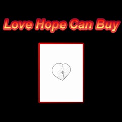 Love Hope Can Buy (Dreams Money Can Buy Remix)