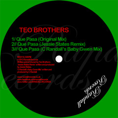Teo Brothers - Que Pasa (C Randall's Baby Gwen Mix) PREVIEW