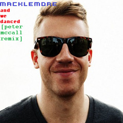 And We Danced - Macklemore [Remix]