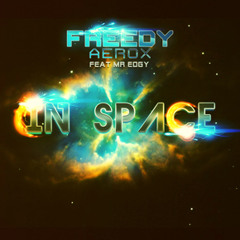 Freddy Aerox feat Mr Edgy-in space