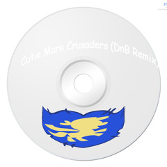 Cutie Mark Cruasders Theme Song [DnB Remix]
