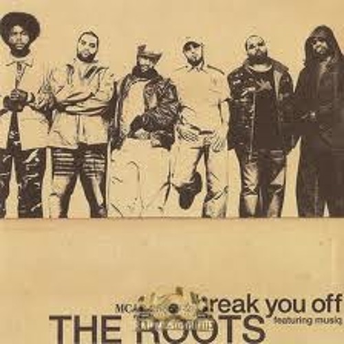 Coming to Break you off ROOTS Featuring Music soul child remix Black Flagg Labs