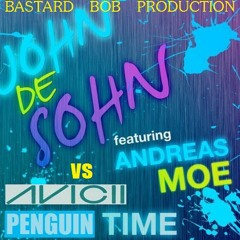Avicii vs John De Sohn ft Andreas Moe - Penguin time (Bastard Bob mashup)